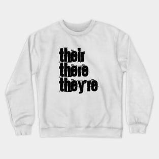 Their There They're Crewneck Sweatshirt